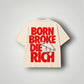Born Broke Die Rich Oversized T-Shirt